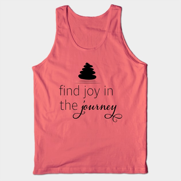 Find Joy in the Journey Mindfulness Meditation Zen Design Tank Top by Get Hopped Apparel